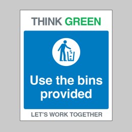 Think Green - Use the Bins Provided - 