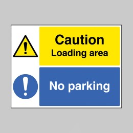 Caution - Loading Area - No Parking - 