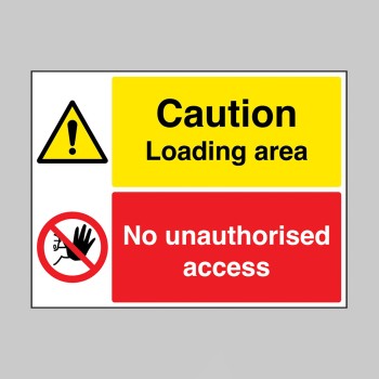 Caution - Loading Area - No Unauthorised Access - 