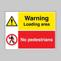 Caution - Loading Area - No Pedestrians - 