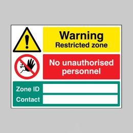 Warning - Restricted Zone - No Unauthorised Personnel - Zone ID and Contact - 