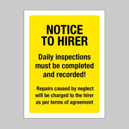Notice to Hirer - Daily Inspections must be Completed - 