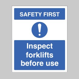Safety First - Inspect Forklifts before use - 