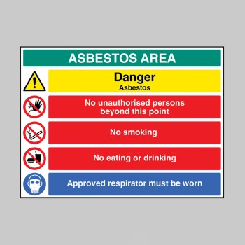 Danger - Asbestos - No Unauthorised Persons - No Smoking - Eating or Drinking - Approved Respirator - 