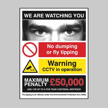 We are Watching You - No Dumping - CCTV in Operation - 