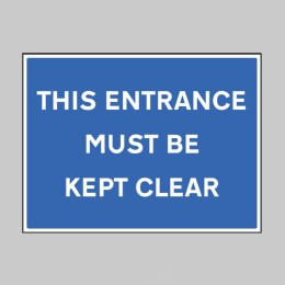 This Entrance Must be Kept Clear - 