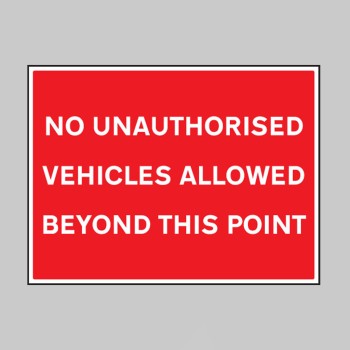 No Unauthorised Vehicles Allowed Beyond this Point - 