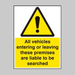 All Vehicles Entering Or Leaving Liable to be Searched - 
