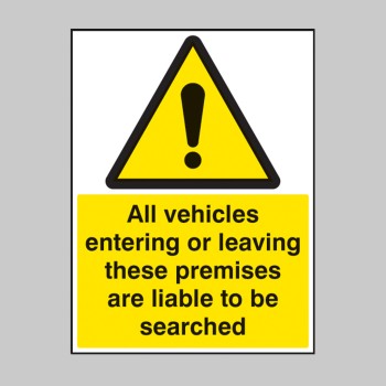 All Vehicles Entering Or Leaving Liable to be Searched - All Vehicles Entering Or Leaving Liable to be Searched -
