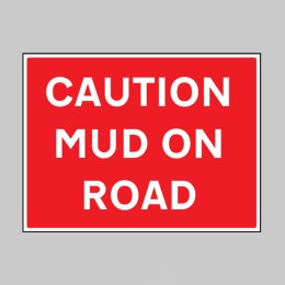 Caution - Mud On Road - 