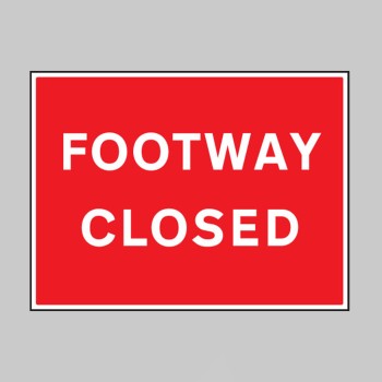 Footway Closed - Footway Closed -