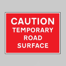 Caution - Temporary Road Surface - 