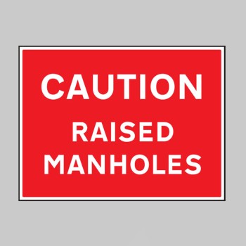 Caution - Raised Manholes - 