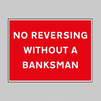No Reversing without a Banksman - 