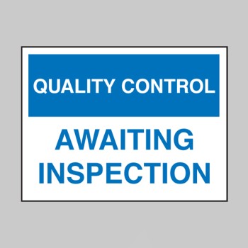 Quality Control - Awaiting Inspection - 