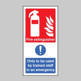 Fire Extinguisher Only to be Used By Trained Staff in Emergency