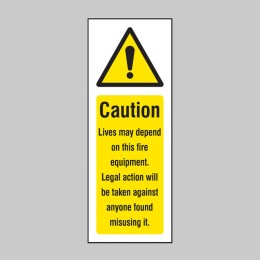 Caution - Lives Depend On this Fire Equipment