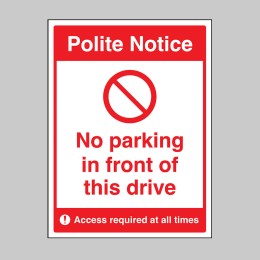 Polite Notice - No Parking in Front of this Drive - 