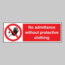 No Admittance without Protective Clothing - 