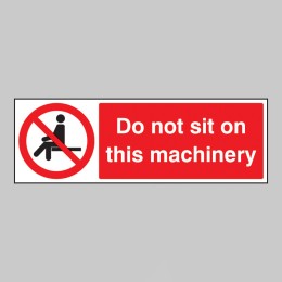 Do Not Sit On this Machinery - 