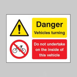 Do Not Undertake On the Inside of this Vehicle Danger - Vehicle Turning - 