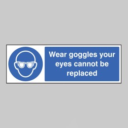 Wear Goggles Your Eyes Cannot be Replaced - 