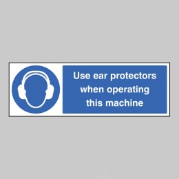 Use Ear Protectors When Operating Machine - 
