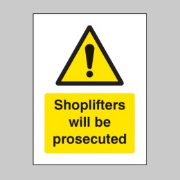Shoplifters Will be Prosecuted - Window Sticker - 