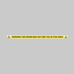Warning - Driver May Not See You In This Area  - 