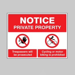 Private Property - Trespassers will be Proscuted - Cycling or Motor Biking is Prohibited - 