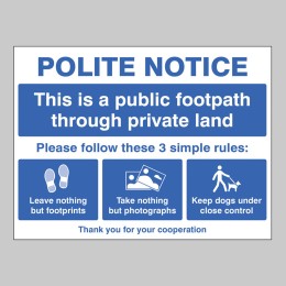 Polite Notice - This is a Public Footpath Through Private Land - 