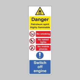 Petroleum Spirit - Highly Flammable - No Smoking, Naked Lights, Mobiles - Switch off Engine - 
