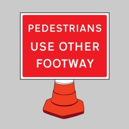 Pedestrians Please Use Other Footway - Cone Sign - 
