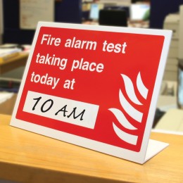 Fire Alarm Test Taking Place (Insert Time) Table Top Sign - 