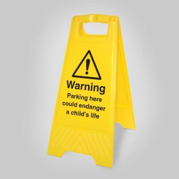 Caution - Parking Here Could Endanger a Child's Life - Self Standing Floor Sign - Caution - Parking Here Could Endanger a Child's Life - Self Standing Floor Sign -