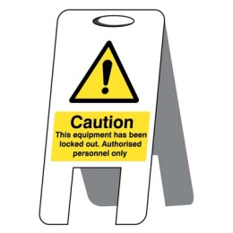 Caution - This Equipment Has Been Locked Out - Lightweight Self Standing Sign - Caution - This Equipment Has Been Locked Out - Lightweight Self Standing Sign -