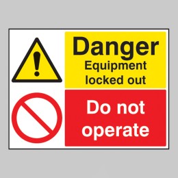 Danger - Equipment Locked Out - Do Not Operate - 