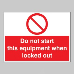 Do Not Start this Equipment When Locked Out - 