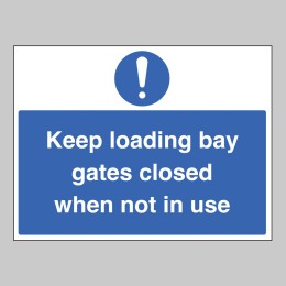 Keep Loading Bay Gates Closed - 