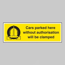 Cars Parked Here without Authorisation Will be Clamped - 